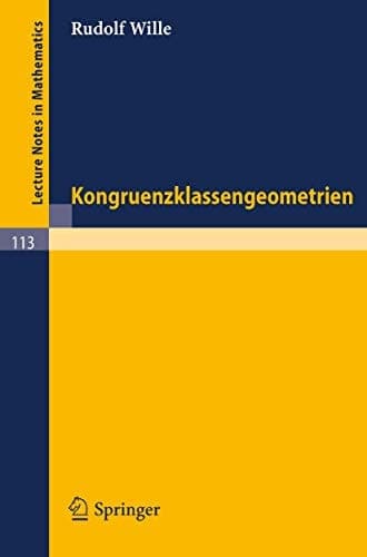 Kongruenzklassengeometrien (Lecture Notes in Mathematics, 113) (German Edition)