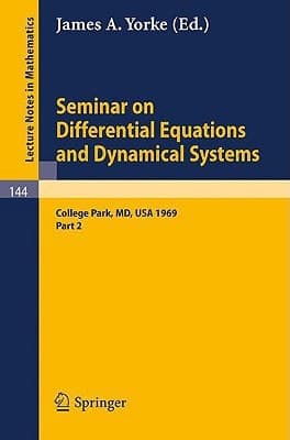 Seminar on Differential Equations and Dynamical Systems Part 2: Seminar Lectures at the University of Maryland 1969