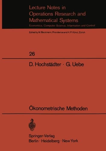 Ökonometrische Methoden (Lecture Notes in Economics and Mathematical Systems, 26) (German Edition)