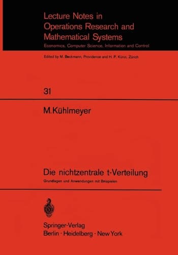 Die nichtzentrale t-Verteilung: Grundlagen und Anwendungen mit Beispielen (Lecture Notes in Economics and Mathematical Systems, 31) (German Edition)