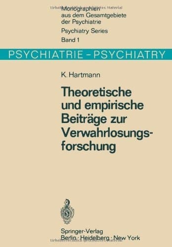 Theoretische und empirische Beiträge zur Verwahrlosungsforschung (Monographien aus dem Gesamtgebiete der Psychiatrie) (German Edition)
