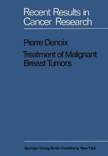 Treatment of Malignant Breast Tumors Indications and Results A Study Based on 1174 Cases Treated at the Institut Gustave-Roussy between 1954 and 1962