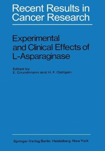 Experimental and Clinical Effects of L-Asparaginase International Symposium of Experimtal and Clinical Effects of L-Asparaginase, Wuppertal-Elberfeld 1969