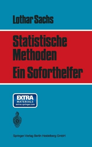 Statistische Methoden: Ein Soforthelfer Fur Praktiker in Naturwissenschaft, Medizin Technik, Wirtschaft, Psychologie Und Soziologie (English and German Edition)
