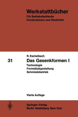 Das Gesenkformen I Technologie Formstückgestaltung Schmiedebetrieb