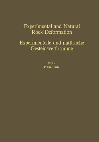Experimental and Natural Rock Deformation / Experimentelle und natürliche Gesteinsverformung Proceedings of the International Symposium Darmstadt, February 17–18, 1969