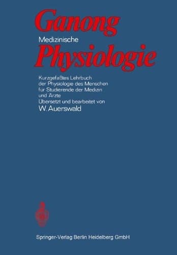 Medizinische Physiologie kurzgefasstes Lehrbuch der Physiologie des Menschen für Studierende der Medizin und Ärzte