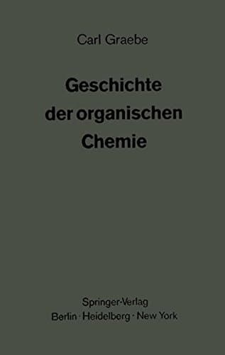 Geschichte der organischen Chemie: Erster Band (German Edition)