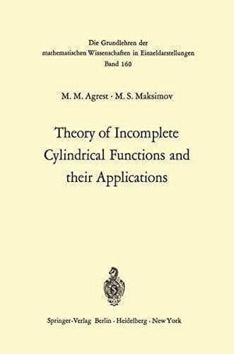 Theory of Incomplete Cylindrical Functions and their Applications (Grundlehren der mathematischen Wissenschaften)