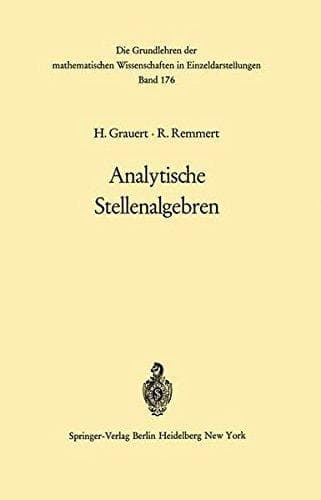 Analytische Stellenalgebren (Grundlehren der mathematischen Wissenschaften) (German Edition)