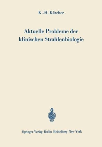 Aktuelle Probleme der klinischen Strahlenbiologie (German Edition)