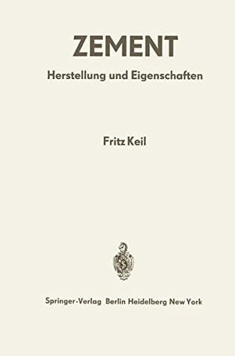 Zement: Herstellung und Eigenschaften (German Edition)