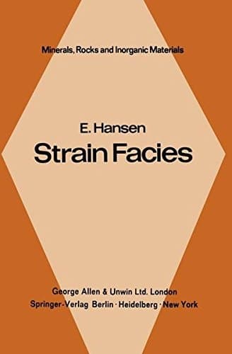 Strain Facies (Minerals, Rocks and Mountains)