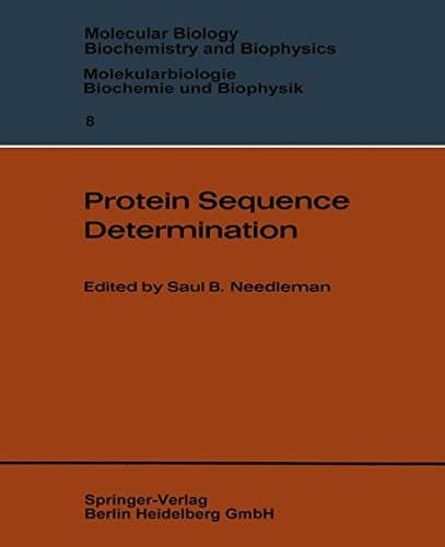 Protein Sequence Determination: A Sourcebook of Methods and Techniques (Molecular Biology, Biochemistry and Biophysics Molekularbiol)