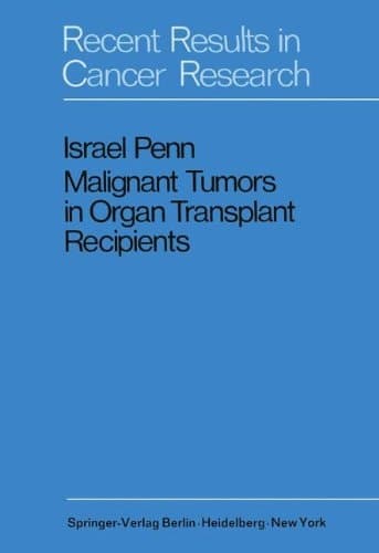 Malignant Tumors in Organ Transplant Recipients (Recent Results in Cancer Research)