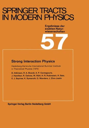 Strong Interaction Physics Heidelberg-Karlsruhe International Summer Institute in Theoretical Physics (1970)