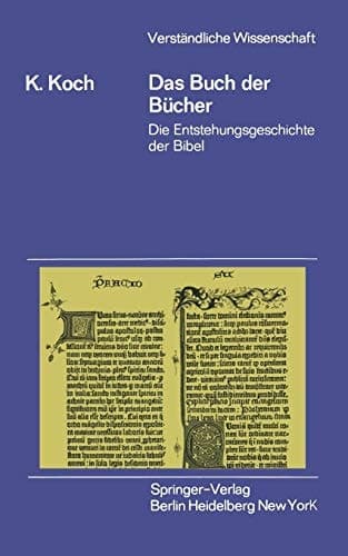 Das Buch der Bücher Die Entstehungsgeschichte der Bibel