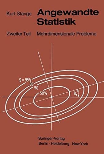 Angewandte Statistik Zweiter Teil Mehrdimensionale Probleme