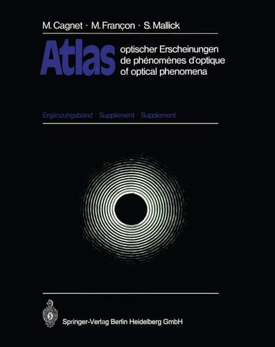 Atlas optischer Erscheinungen / Atlas de phénomènes d’optique / Atlas of Optical Phenomena Ergänzungsband · Supplément · Supplement