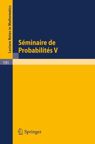 Séminaire de Probabilités V Université de Strasbourg. 1971