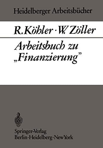Arbeitsbuch zu „Finanzierung“ (Heidelberger Arbeitsbücher, 3) (German Edition)