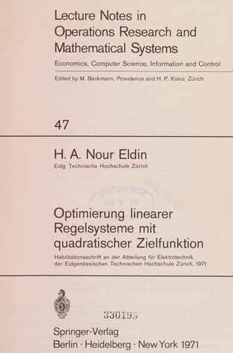 Optimierung linearer Regelsysteme mit quadratischer Zielfunktion Habilitationsschrift an der Abteilung für Elektrotechnik der Eidgenössischen Technischen Hochschule Zürich, 1971