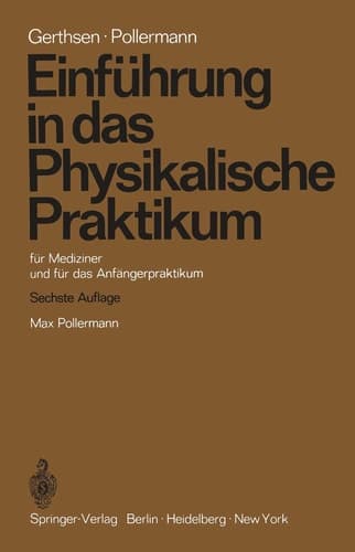 Einführung in das Physikalische Praktikum: für Mediziner und für das Anfängerpraktikum (German Edition)