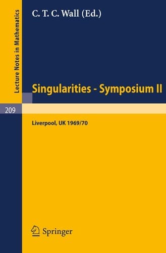 Liverpool Singularities Symposium. Proceedings. Liverpool 1970. C.T.C. Wall. Vol 2