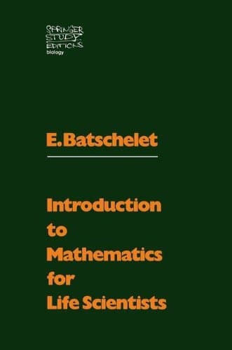 Introduction to Mathematics for Life Scientists (Biomathematics, Vol. 2)