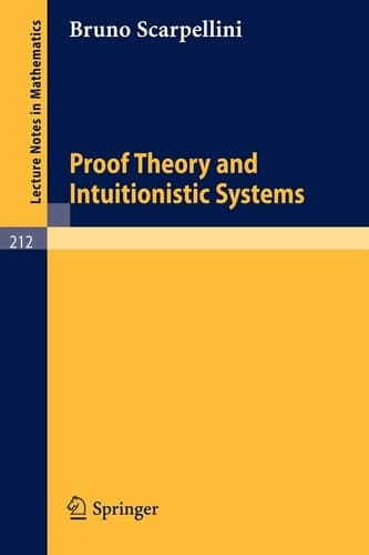 Proof Theory and Intuitionistic Systems (Lecture Notes in Mathematics, 212)