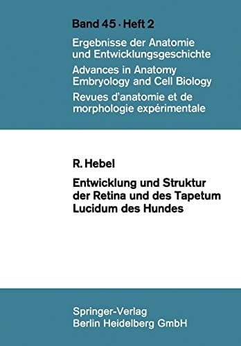 Entwicklung und Struktur der Retina und des Tapetum lucidum des Hundes