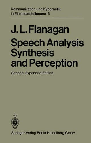 Speech Analysis Synthesis and Perception (Communication and Cybernetics)