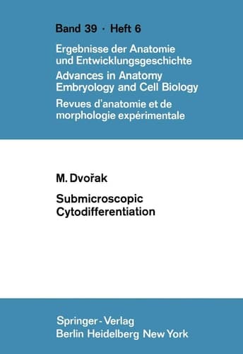 Submicroscopic Cytodifferentiation (Advances in Anatomy, Embryology and Cell Biology, 45/4)