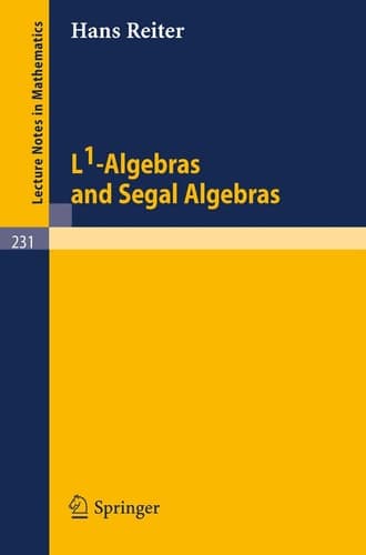 L1-Algebras and Segal Algebras (Lecture Notes in Mathematics, 231)