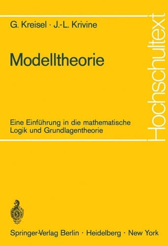 Modelltheorie Eine Einführung in die mathematische Logik und Grundlagentheorie