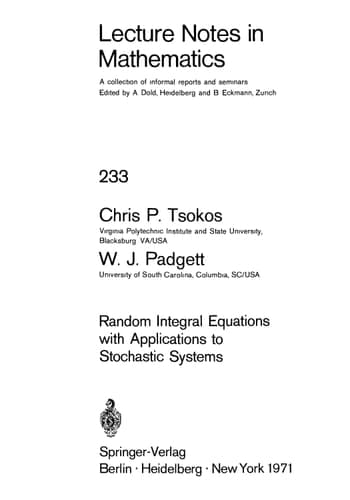 Random Integral Equations with Applications to Stochastic Systems (Lecture Notes in Mathematics, 233)