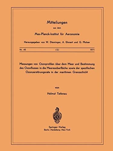 Messungen von Ozonprofilen Über dem Meer und Bestimmung des Ozonflusses in die Meeresoberfläche sowie der spezifischen Ozonzerstörungsrate in der maritimen Grenzschicht