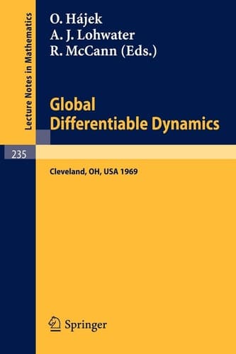 Global Differentiable Dynamics: Proceedings of the Conference, held at Case Western Reserve University, Cleveland, Ohio, June 2-6, 1969 (Lecture Notes in Mathematics, 235)