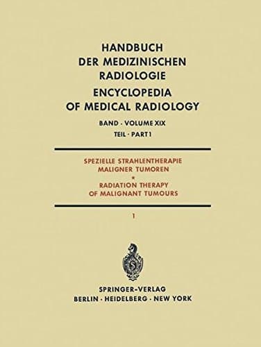 Spezielle Strahlentherapie Maligner Tumoren Teil 1 / Radiation Therapy of Malignant Tumours Part 1