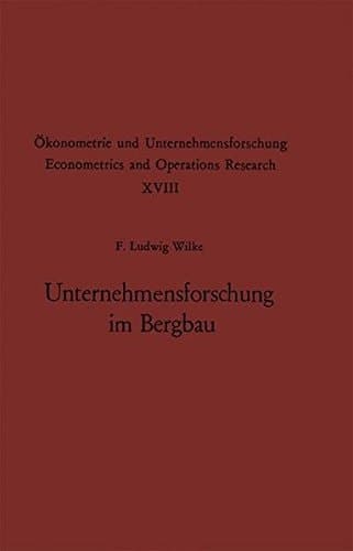 Unternehmensforschung im Bergbau Methoden und Aufgaben