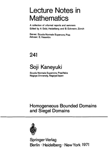 Homogeneous Bounded Domains and Siegel Domains (Lecture Notes in Mathematics, 241)