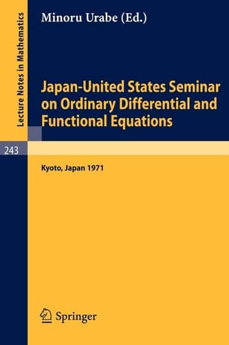 Japan-United States Seminar on Ordinary Differential and Functional Equations Held in Kyoto/Japan, September 6-11. 1971