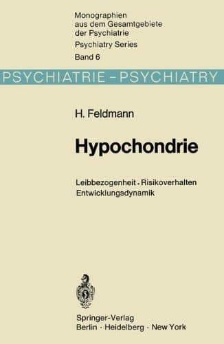 Hypochondrie Leibbezogenheit · Risikoverhalten · Entwicklungsdynamik