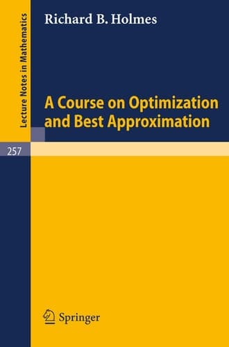 A Course on Optimization and Best Approximation (Lecture Notes in Mathematics, 257)