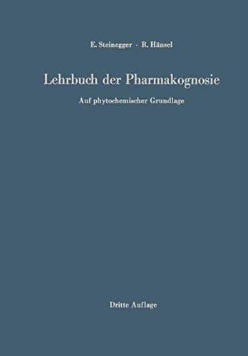 Lehrbuch der Pharmakognosie: Auf phytochemischer Grundlage (German Edition)