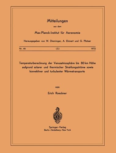 Temperaturberechnung der Venusatmosphäre bis 80 km Höhe aufgrund Solarer und Thermischer Strahlungsströme Sowie Konvektiver und Turbulenter ... für Aeronomie, 46) (German Edition)