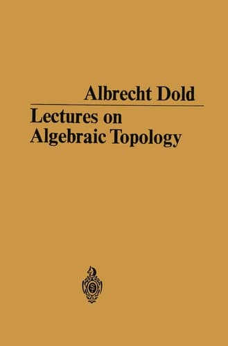 Lectures on Algebraic Topology (Grundlehren Der Mathematischen Wissenschaften (Springer Hardcover))