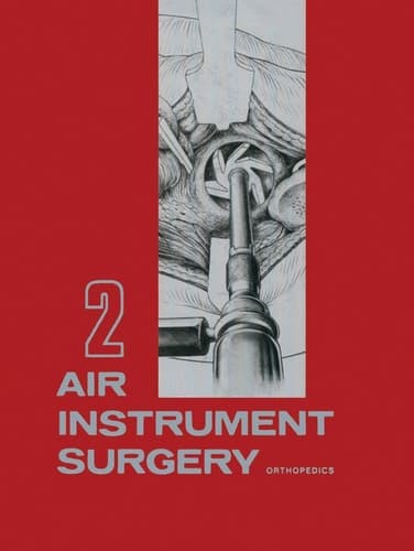 Air Instrument Surgery Vol. 2: Orthopedics