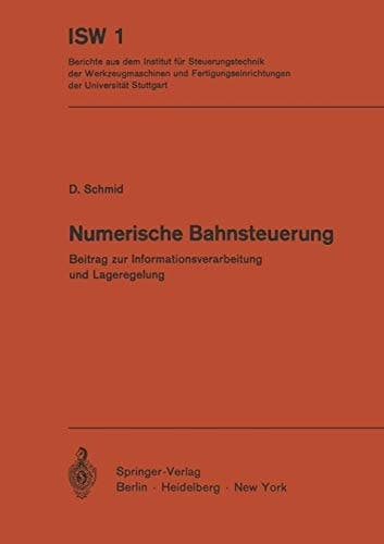 Numerische Bahnsteuerung Beitrag zur Informationsverarbeitung und Lageregelung