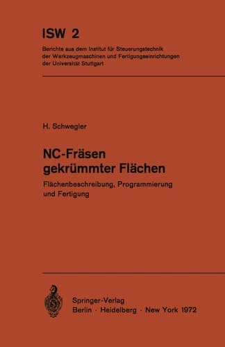 NC-Fräsen gekrümmter Flächen Flächenbeschreibung, Programmierung und Fertigung